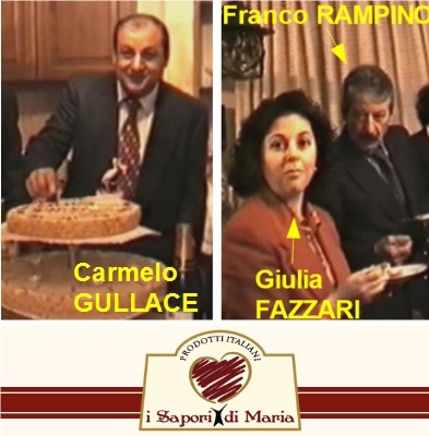 Carmelo GULLACE, Giulia FAZZARI e Franco RAMPINO (1993) sotto "I SAPORI DI MARIA" (2012)